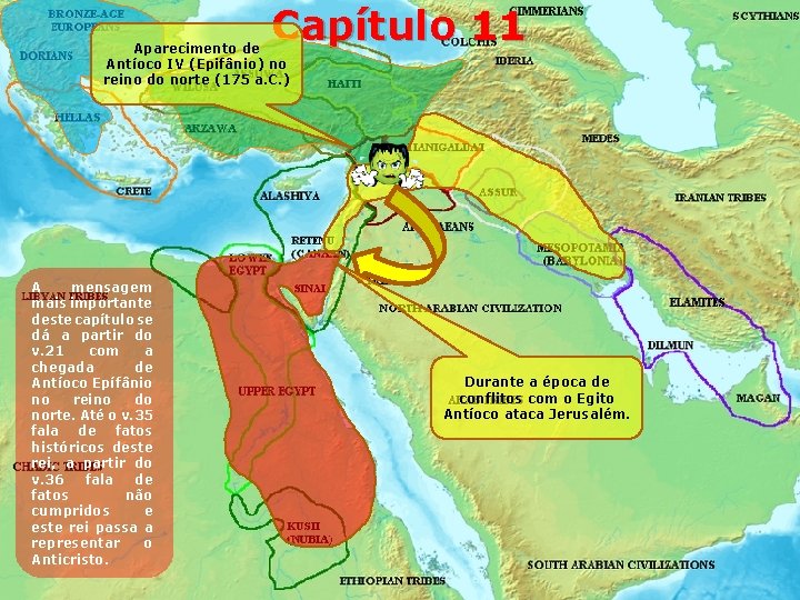 Capítulo 11 Aparecimento de Antíoco IV (Epifânio) no reino do norte (175 a. C.