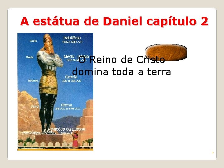 A estátua de Daniel capítulo 2 O Reino de Cristo domina toda a terra