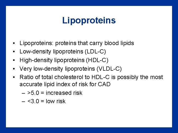Lipoproteins • • • Lipoproteins: proteins that carry blood lipids Low-density lipoproteins (LDL-C) High-density Lipoproteins • • • Lipoproteins: proteins that carry blood lipids Low-density lipoproteins (LDL-C) High-density