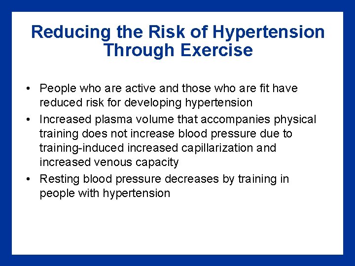 Reducing the Risk of Hypertension Through Exercise • People who are active and those Reducing the Risk of Hypertension Through Exercise • People who are active and those