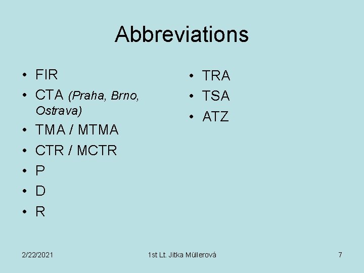 Abbreviations • FIR • CTA (Praha, Brno, Ostrava) • • • TMA / MTMA