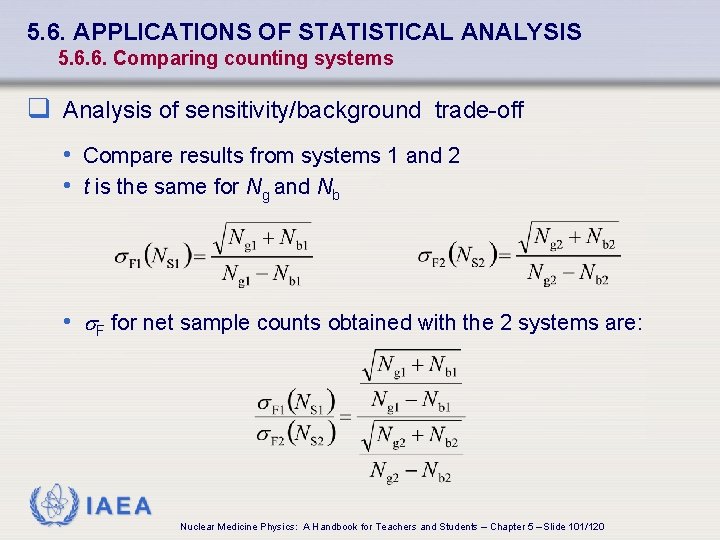 5. 6. APPLICATIONS OF STATISTICAL ANALYSIS 5. 6. 6. Comparing counting systems q Analysis