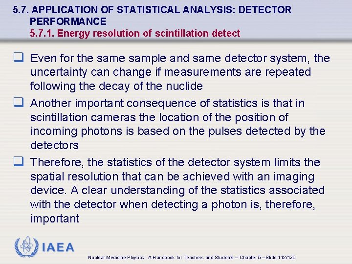 5. 7. APPLICATION OF STATISTICAL ANALYSIS: DETECTOR PERFORMANCE 5. 7. 1. Energy resolution of