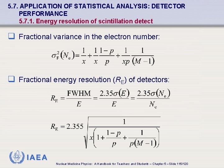 5. 7. APPLICATION OF STATISTICAL ANALYSIS: DETECTOR PERFORMANCE 5. 7. 1. Energy resolution of