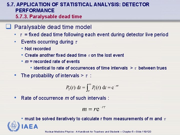 5. 7. APPLICATION OF STATISTICAL ANALYSIS: DETECTOR PERFORMANCE 5. 7. 3. Paralysable dead time