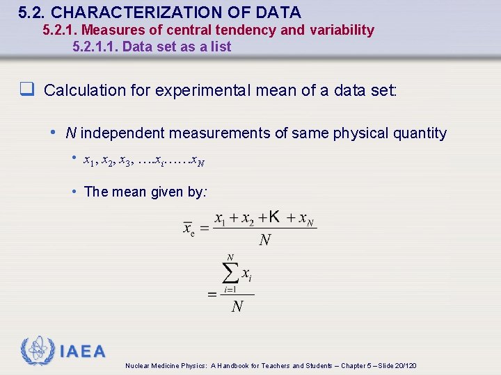 5. 2. CHARACTERIZATION OF DATA 5. 2. 1. Measures of central tendency and variability