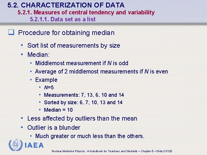 5. 2. CHARACTERIZATION OF DATA 5. 2. 1. Measures of central tendency and variability