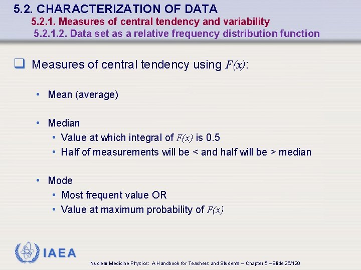 5. 2. CHARACTERIZATION OF DATA 5. 2. 1. Measures of central tendency and variability