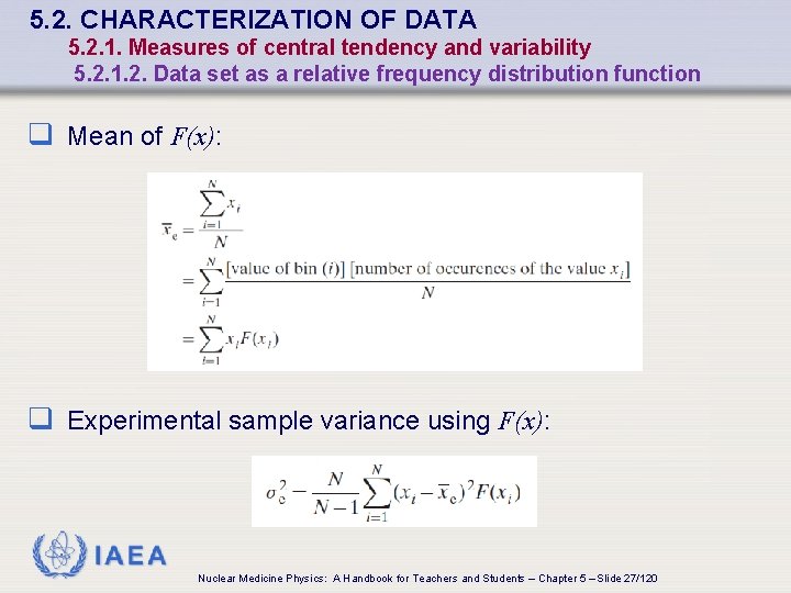 5. 2. CHARACTERIZATION OF DATA 5. 2. 1. Measures of central tendency and variability