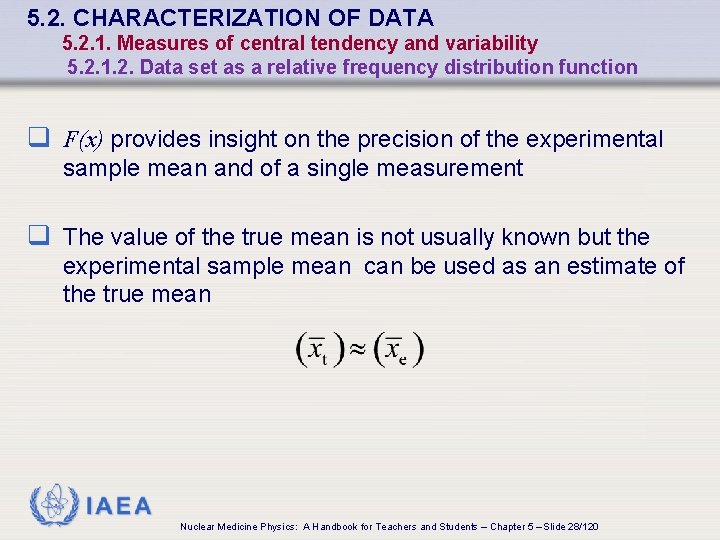 5. 2. CHARACTERIZATION OF DATA 5. 2. 1. Measures of central tendency and variability