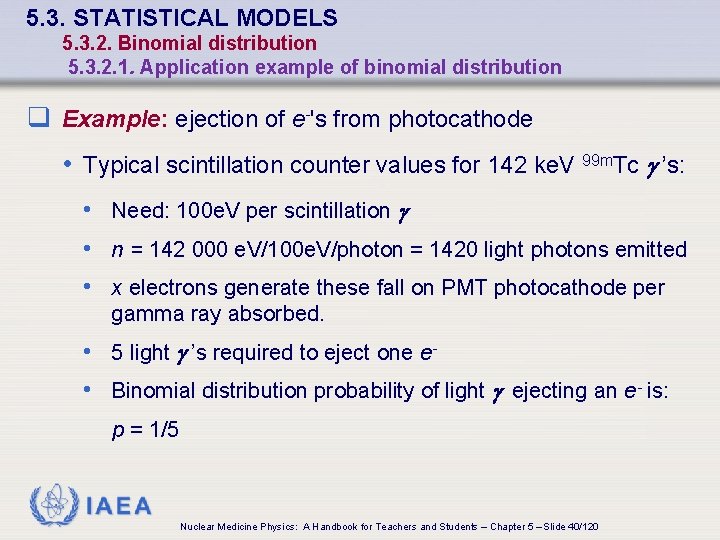 5. 3. STATISTICAL MODELS 5. 3. 2. Binomial distribution 5. 3. 2. 1. Application