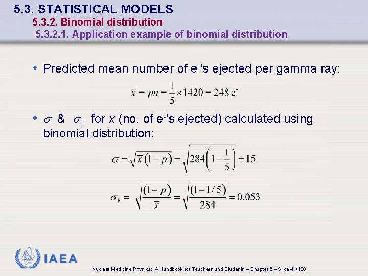 5. 3. STATISTICAL MODELS 5. 3. 2. Binomial distribution 5. 3. 2. 1. Application