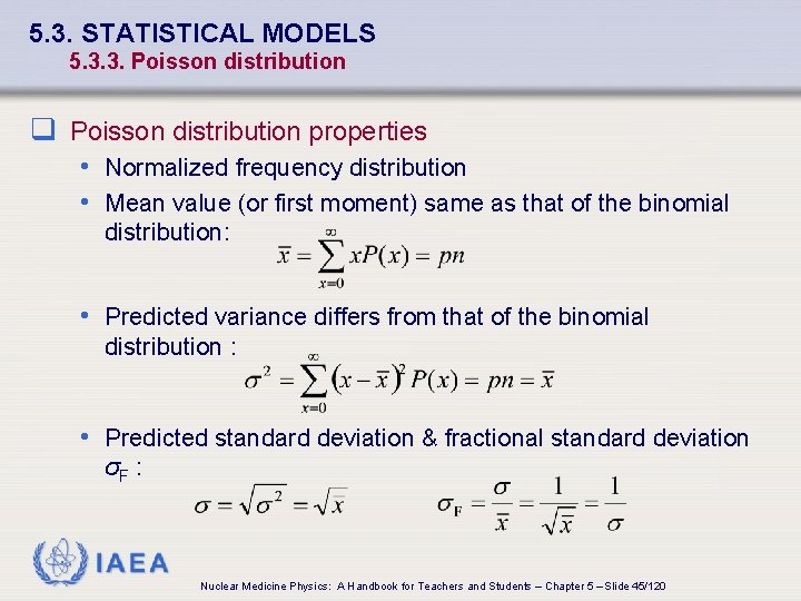 5. 3. STATISTICAL MODELS 5. 3. 3. Poisson distribution q Poisson distribution properties •