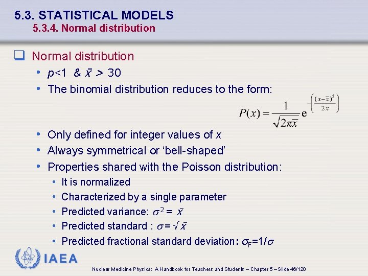 5. 3. STATISTICAL MODELS 5. 3. 4. Normal distribution q Normal distribution • p<1