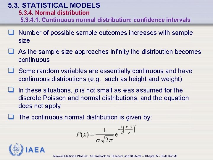 5. 3. STATISTICAL MODELS 5. 3. 4. Normal distribution 5. 3. 4. 1. Continuous