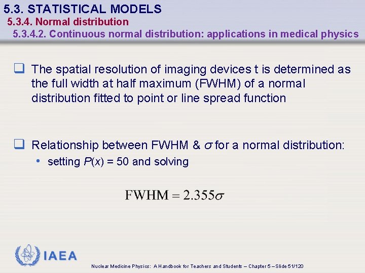 5. 3. STATISTICAL MODELS 5. 3. 4. Normal distribution 5. 3. 4. 2. Continuous