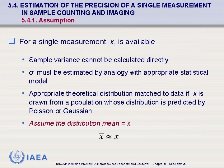 5. 4. ESTIMATION OF THE PRECISION OF A SINGLE MEASUREMENT IN SAMPLE COUNTING AND