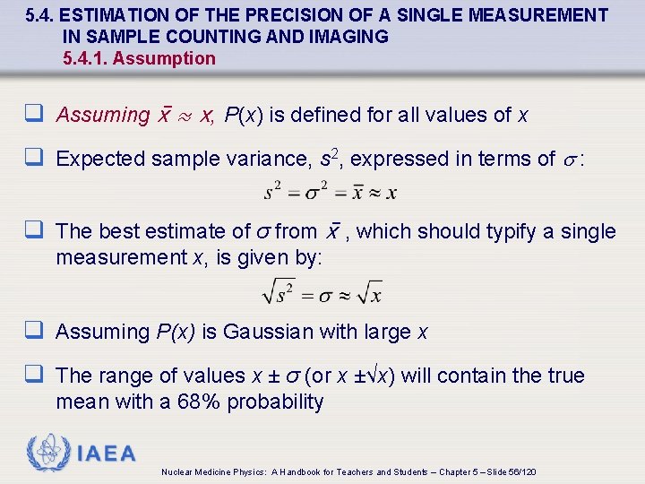 5. 4. ESTIMATION OF THE PRECISION OF A SINGLE MEASUREMENT IN SAMPLE COUNTING AND