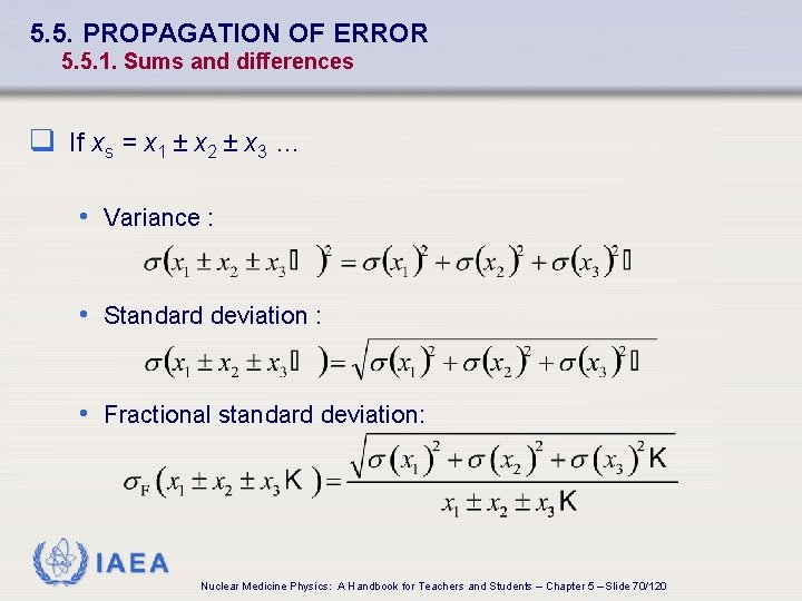 5. 5. PROPAGATION OF ERROR 5. 5. 1. Sums and differences q If xs
