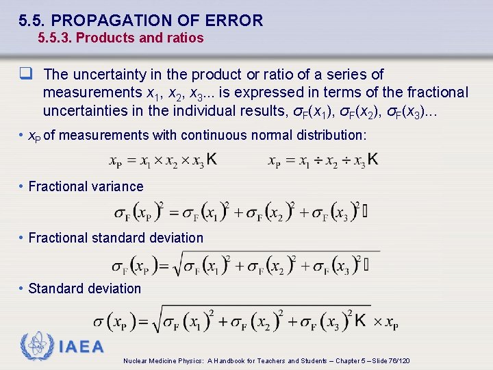 5. 5. PROPAGATION OF ERROR 5. 5. 3. Products and ratios q The uncertainty