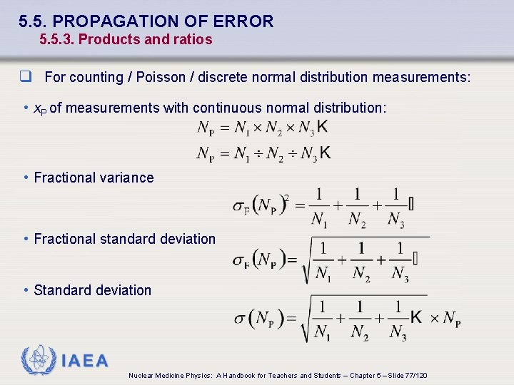 5. 5. PROPAGATION OF ERROR 5. 5. 3. Products and ratios q For counting