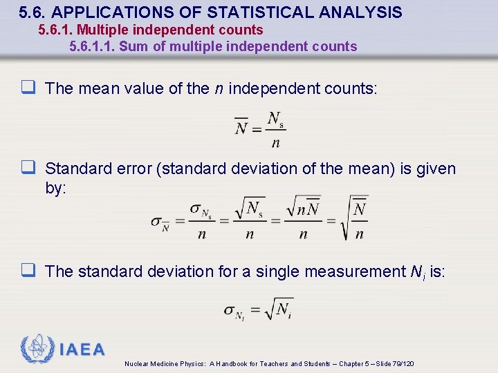 5. 6. APPLICATIONS OF STATISTICAL ANALYSIS 5. 6. 1. Multiple independent counts 5. 6.
