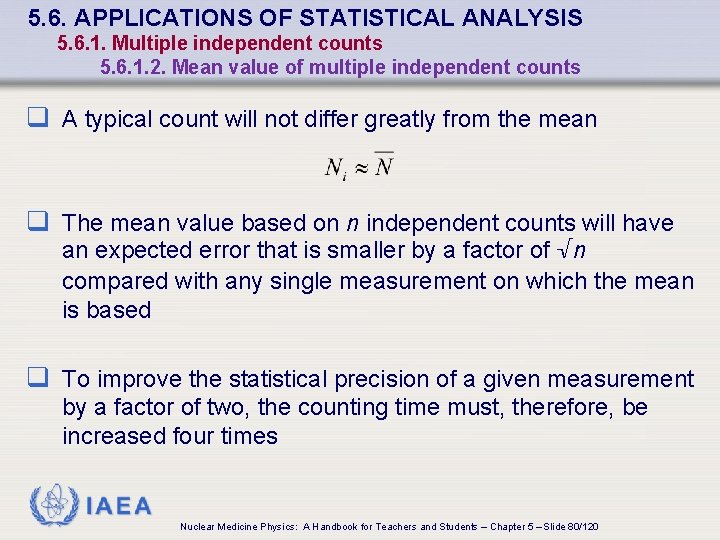 5. 6. APPLICATIONS OF STATISTICAL ANALYSIS 5. 6. 1. Multiple independent counts 5. 6.