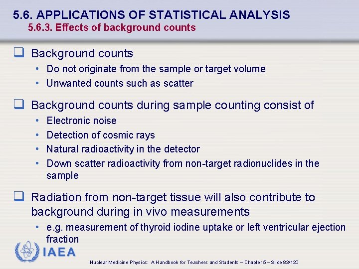 5. 6. APPLICATIONS OF STATISTICAL ANALYSIS 5. 6. 3. Effects of background counts q