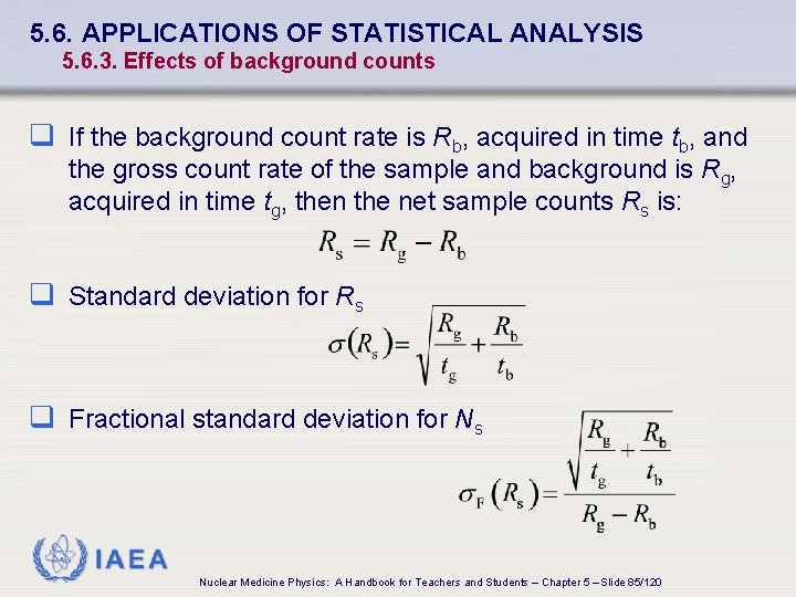 5. 6. APPLICATIONS OF STATISTICAL ANALYSIS 5. 6. 3. Effects of background counts q