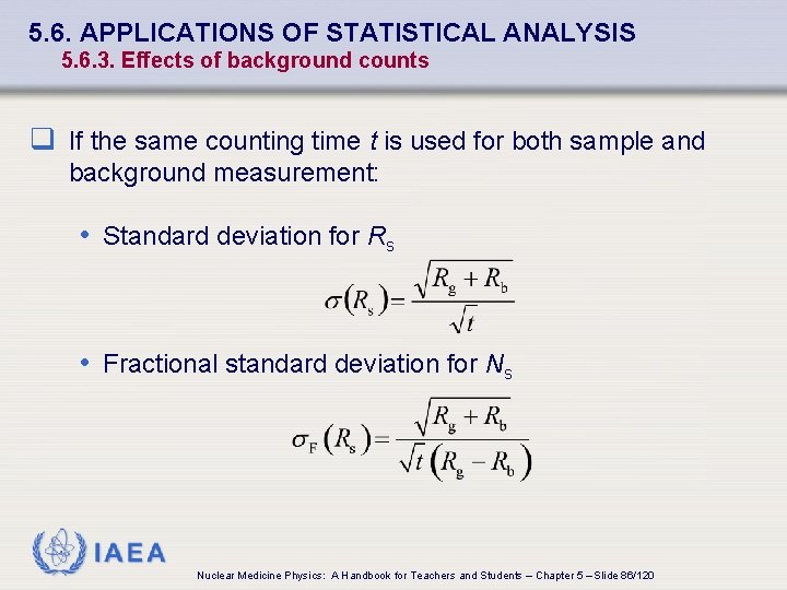 5. 6. APPLICATIONS OF STATISTICAL ANALYSIS 5. 6. 3. Effects of background counts q