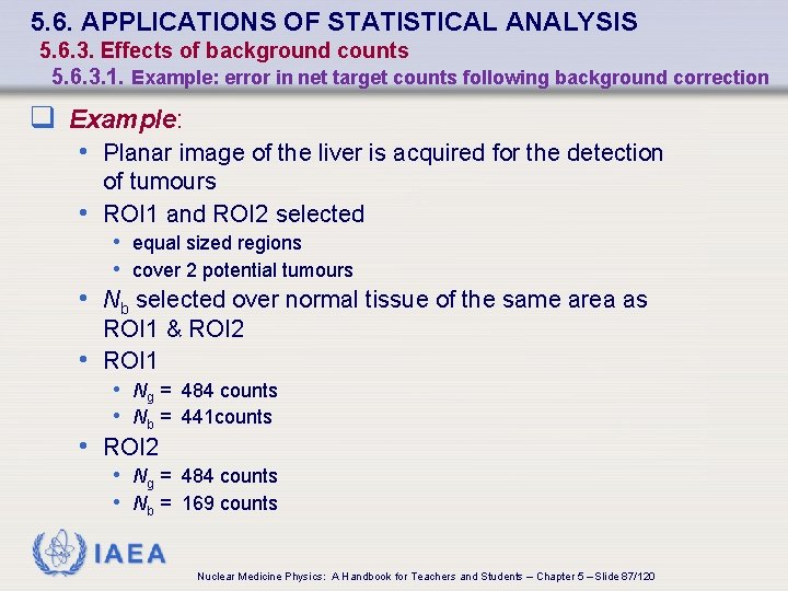 5. 6. APPLICATIONS OF STATISTICAL ANALYSIS 5. 6. 3. Effects of background counts 5.