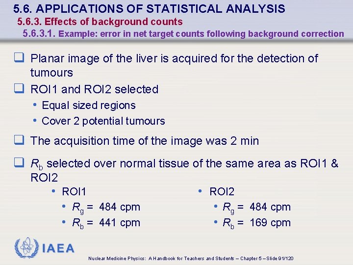 5. 6. APPLICATIONS OF STATISTICAL ANALYSIS 5. 6. 3. Effects of background counts 5.