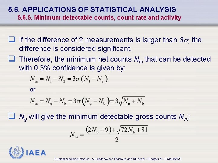 5. 6. APPLICATIONS OF STATISTICAL ANALYSIS 5. 6. 5. Minimum detectable counts, count rate