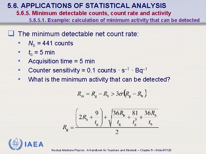 5. 6. APPLICATIONS OF STATISTICAL ANALYSIS 5. 6. 5. Minimum detectable counts, count rate