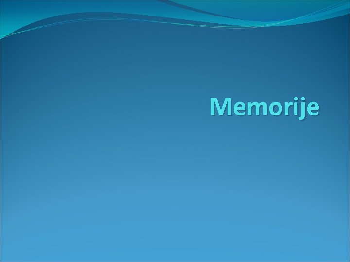 Memorije Memorije