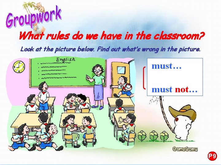 What rules do we have in the classroom? Look at the picture below. Find