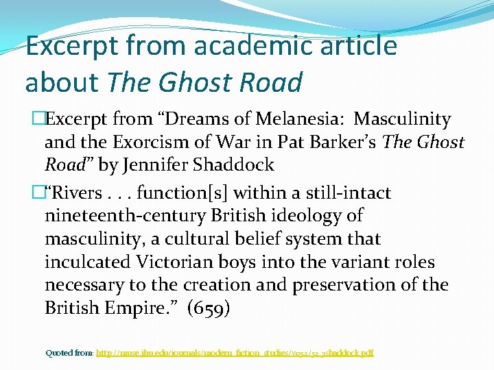 Excerpt from academic article about The Ghost Road �Excerpt from “Dreams of Melanesia: Masculinity