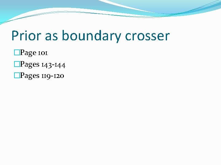 Prior as boundary crosser �Page 101 �Pages 143 -144 �Pages 119 -120 