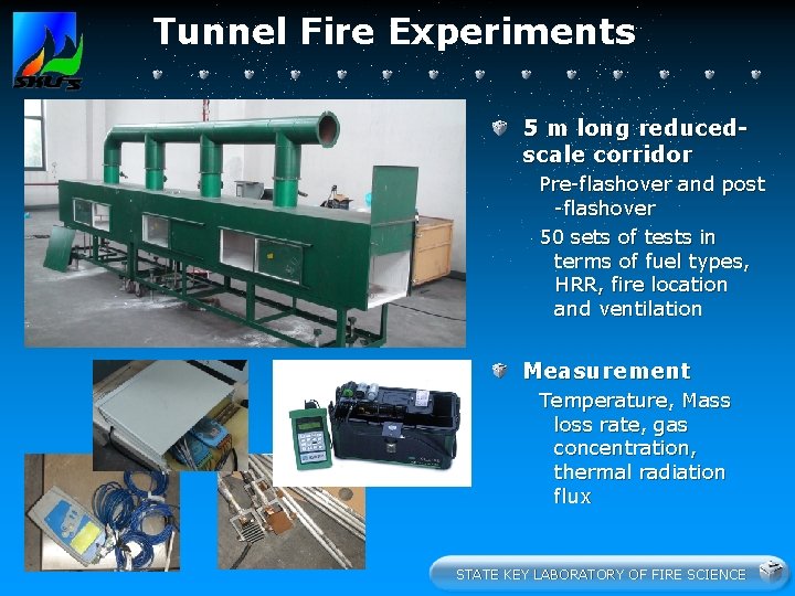 Tunnel Fire Experiments 5 m long reducedscale corridor Pre-flashover and post -flashover 50 sets