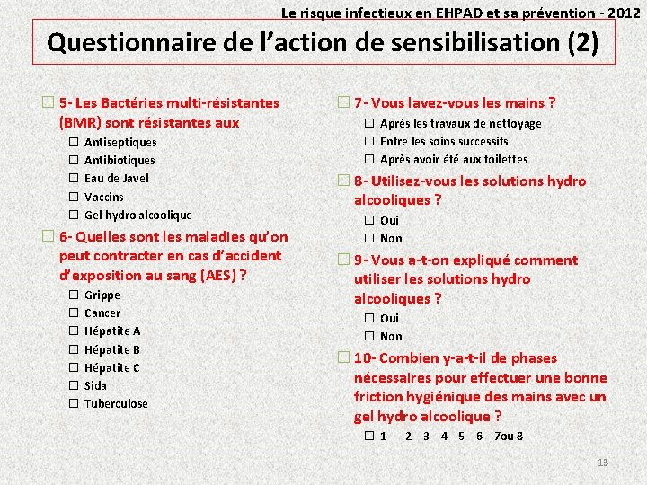 Le risque infectieux en EHPAD et sa prévention - 2012 Questionnaire de l’action de