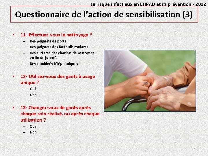 Le risque infectieux en EHPAD et sa prévention - 2012 Questionnaire de l’action de