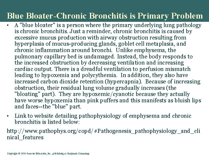 Blue Bloater-Chronic Bronchitis is Primary Problem • A "blue bloater" is a person where