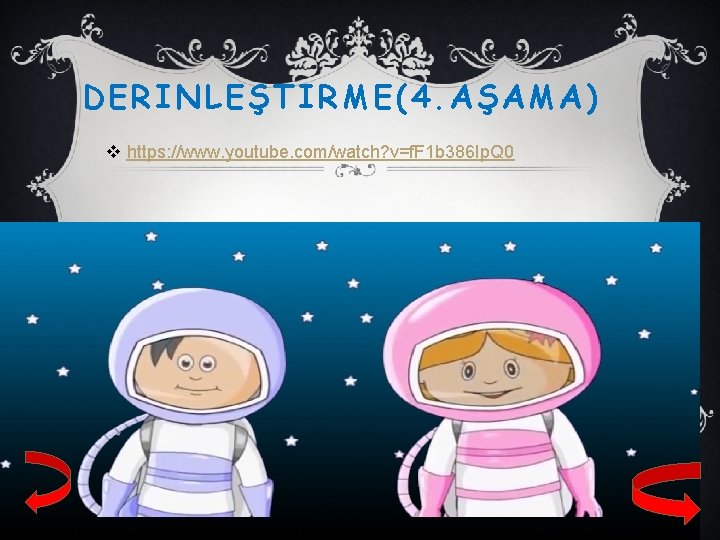 DERINLEŞTIRME(4. AŞAMA) v https: //www. youtube. com/watch? v=f. F 1 b 386 Ip. Q