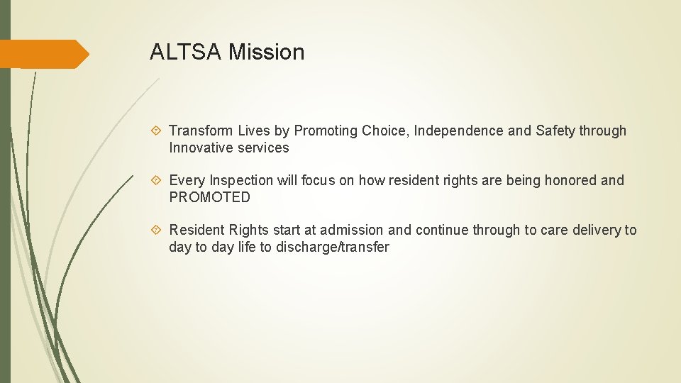 ALTSA Mission Transform Lives by Promoting Choice, Independence and Safety through Innovative services Every