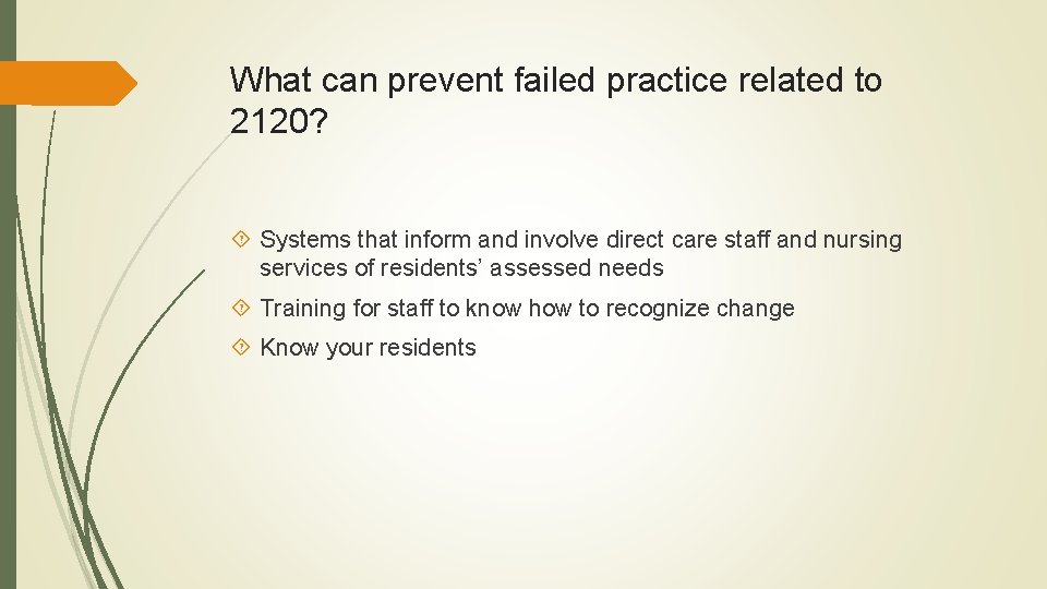 What can prevent failed practice related to 2120? Systems that inform and involve direct