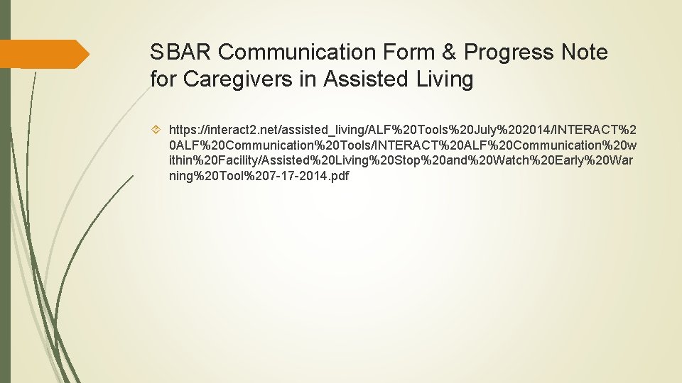 SBAR Communication Form & Progress Note for Caregivers in Assisted Living https: //interact 2.
