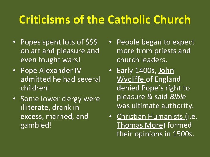 Criticisms of the Catholic Church • Popes spent lots of $$$ • People began