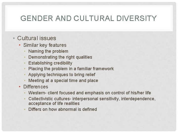 GENDER AND CULTURAL DIVERSITY • Cultural issues • Similar key features • • •