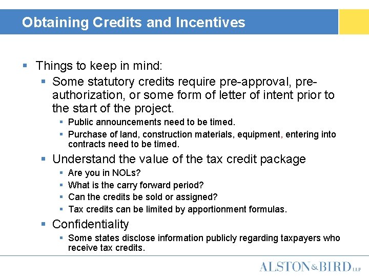 Obtaining Credits and Incentives § Things to keep in mind: § Some statutory credits