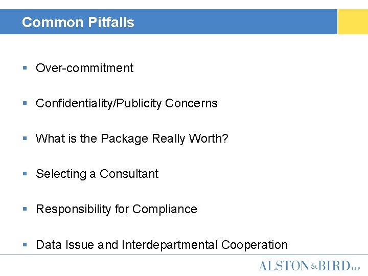 Common Pitfalls § Over-commitment § Confidentiality/Publicity Concerns § What is the Package Really Worth?